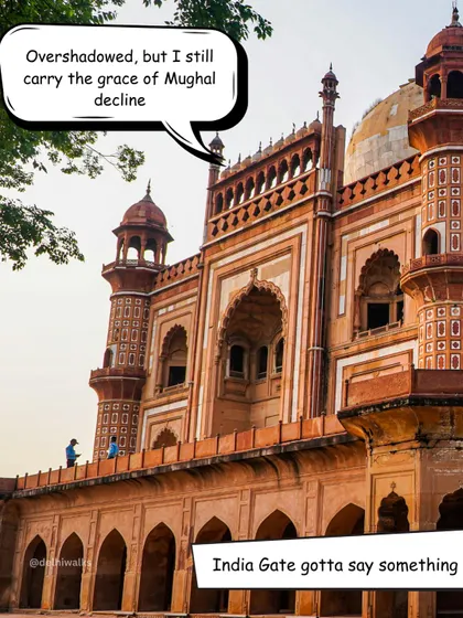 Safdarjung's Tomb adds: "Overshadowed, but I still carry the grace of Mughal decline." We make sure even the lesser-known monuments get to tell their tale.