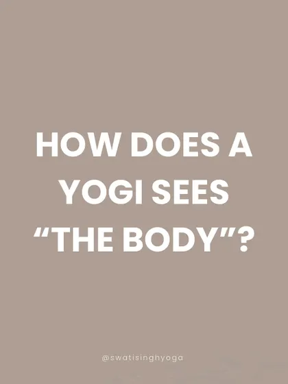 How does a yogi see "the body"? Not as a final destination, but as a vehicle.