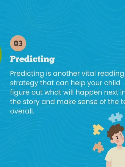 A tip for parents: Predicting what will happen next is a vital reading strategy that helps your child make sense of the text.