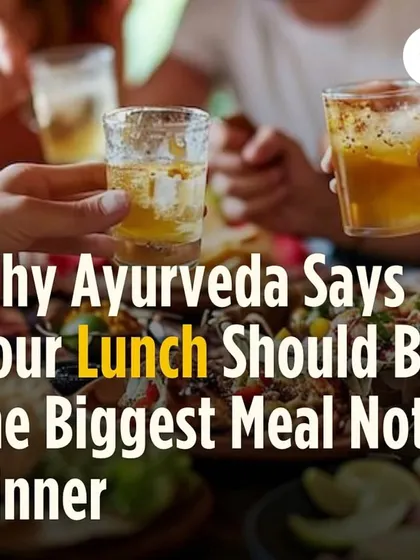 Ayurveda has taught for centuries what science is now proving: your lunch should be the biggest meal of the day, not dinner. This aligns with your body's natural digestive fire.