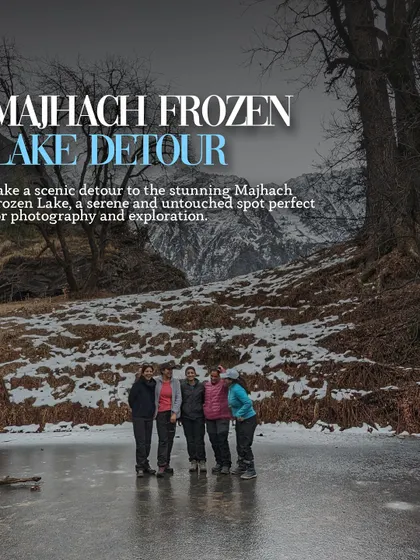 A scenic detour to the stunning Majhach Frozen Lake. This serene and untouched spot is a highlight of our Mangankot winter trek, perfect for photography.