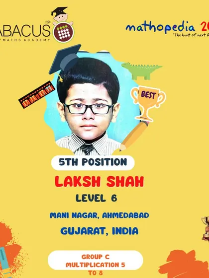 Laksh Shah from Ahmedabad, Gujarat, achieving 5th Position in the multiplication group.
