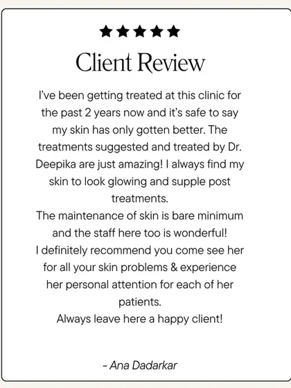 This feedback from a client I have been treating for two years means the world to me. My goal is always to provide personal attention and create a plan that delivers visible, long term results with minimal maintenance. Seeing my clients happy and confident is the greatest reward.