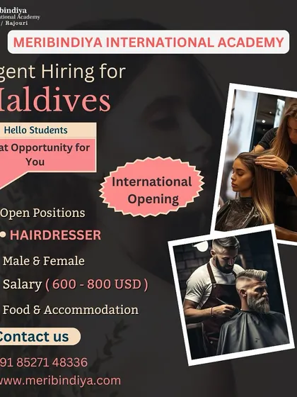 Another international opening. We are urgently hiring male and female hairdressers for positions in the Maldives.