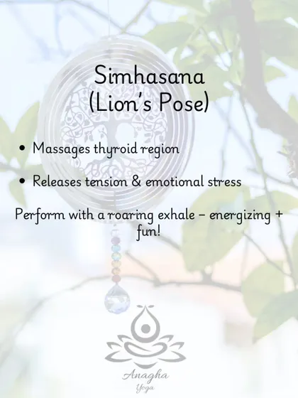 Simhasana (Lion's Pose) is an energizing pose that massages the thyroid region and releases tension and emotional stress through a roaring exhale.