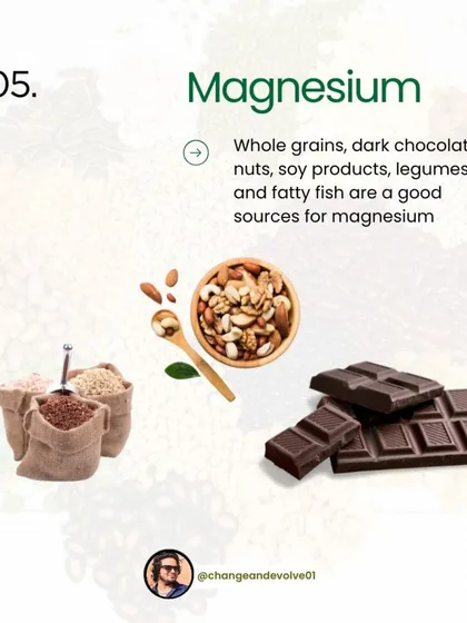 Magnesium, found in whole grains, dark chocolate, and nuts, can help ease muscle tension and mood swings during your period.
