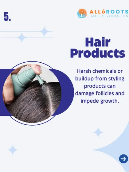 Be mindful of the products you use. Harsh chemicals found in some styling products or the buildup they leave behind can damage hair follicles and physically impede hair growth over time.