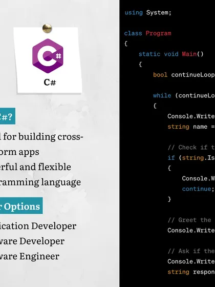 We also teach C#, a flexible and powerful language from Microsoft. It's ideal for building cross-platform applications, making it a versatile skill for aspiring application and software developers.