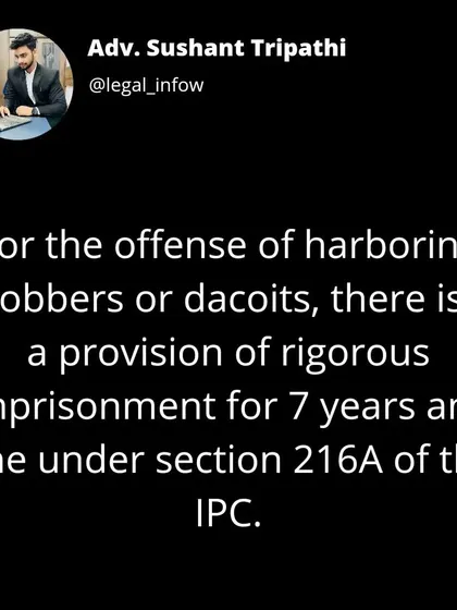 The penalty for harboring robbers. This graphic explains that under Section 216A of the IPC, providing shelter to robbers or dacoits is a serious crime punishable with rigorous imprisonment for up to 7 years.