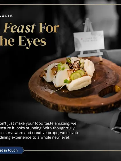A feast for the eyes. We don't just make your food taste amazing; we ensure it looks stunning. With thoughtfully chosen serveware and creative props, we elevate the dining experience.