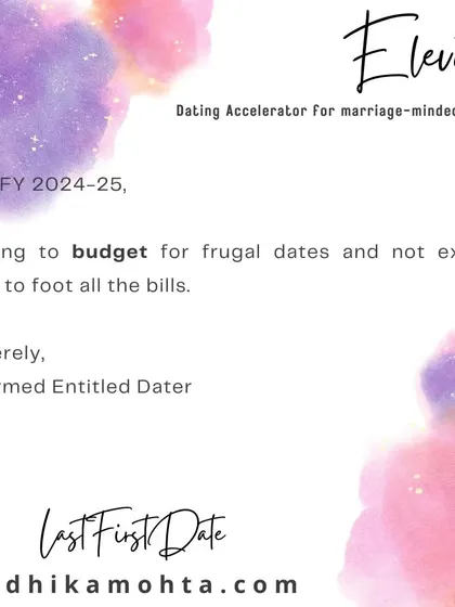A love note from a reformed dater. My 'Elevate' program helps you shift your mindset from entitlement to partnership, focusing on frugal dates and shared financial responsibility. It's about finding a partner to balance your life, not just your bills.