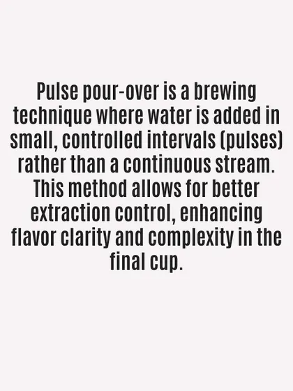 A simple definition of the pulse pour-over technique. This method gives you greater control over flavor clarity and complexity.