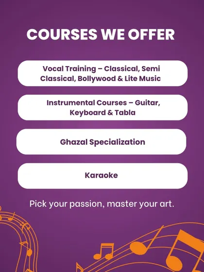 Here is a clear breakdown of the courses we offer. Our vocal training covers Classical, Semi-Classical, Bollywood, and Lite Music. Our instrumental courses include Guitar, Keyboard, and Tabla. We also offer Ghazal specialization and Karaoke training.