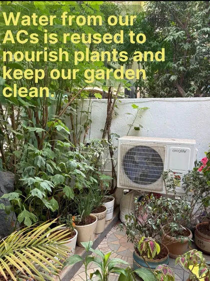 Nothing goes to waste here. The water collected from our AC units is reused to nourish the plants in our garden and keep our outdoor space clean. It's a simple, circular system that helps us conserve resources.