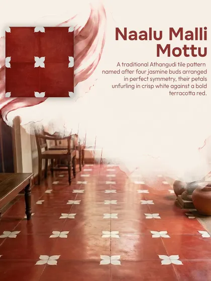This traditional Athangudi pattern is named 'Naalu Malli Mottu' after four jasmine buds. Arranged in perfect symmetry, their petals unfurl in crisp white against a bold terracotta red, creating a simple yet beautiful floor.