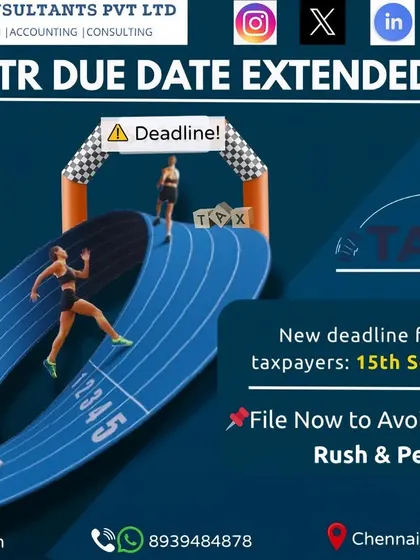 The ITR due date for non-audit taxpayers has been extended to September 15, 2025. I advise filing early to avoid the last-minute rush and potential penalties.