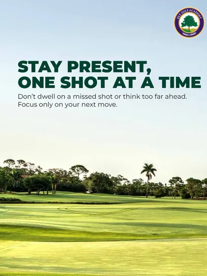 An Image of a Golf Course with a Tip on Staying Present: Stay present, one shot at a time. Avoid dwelling on a missed shot or thinking too far ahead. The most important shot in golf is always your next one.