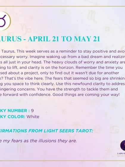A weekly tarot prediction for Taurus. This week serves as a reminder to stay positive and avoid unnecessary worry. Good things are coming your way.