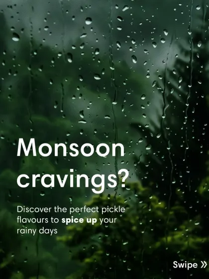 Got monsoon cravings? Discover the perfect pickle flavours to spice up your rainy days. Swipe to see our favourite pairings for the season.