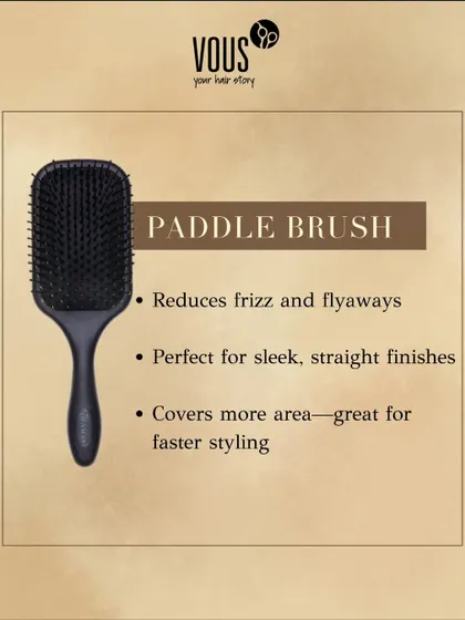 A paddle brush is perfect for creating sleek, straight finishes. It helps reduce frizz and flyaways, and its large surface area allows you to style your hair faster.