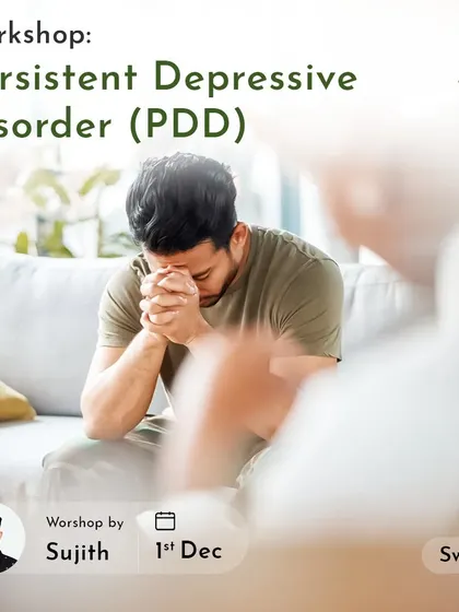 An invitation to our workshop on managing Persistent Depressive Disorder (PDD) with yoga, led by Sujith. We believe in a holistic approach to mental health.
