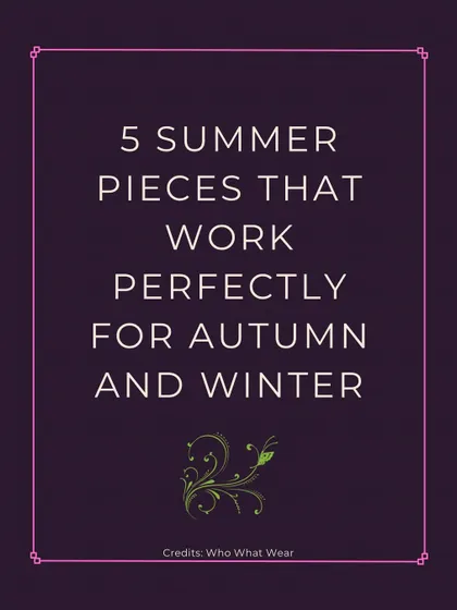 An introduction to transitioning your summer wardrobe. Many pieces you love can be carried into the cooler seasons with some smart styling.