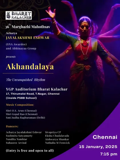The poster for 'Akhandalaya: The Unvanquished Rhythm', presented at the 36th Margazhi Mahotsav in Chennai. This production, featuring my Abhinayaa Group, is a powerful exploration of rhythm and storytelling.