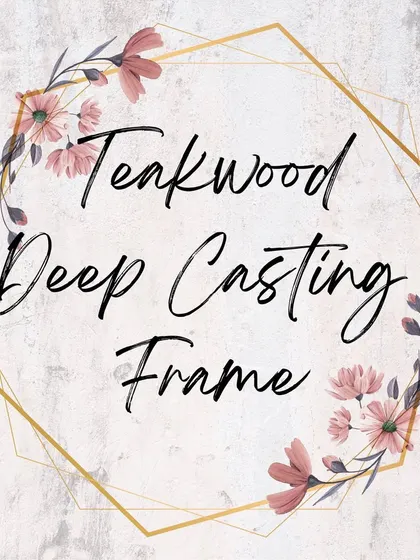 A graphic for my "Teakwood Deep Casting Frame" service, designed for preserving larger items like full bouquets.