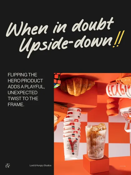 An experimental, upside-down composition for Flyp Coffee. Flipping the frame adds an unexpected and playful twist, grabbing attention and showcasing the brand's fun personality.