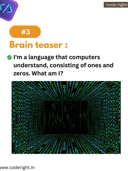 Brain Teaser: I'm a language that computers understand, consisting of ones and zeros. What am I? This puzzle explains the concept of binary code, the computer's native language.