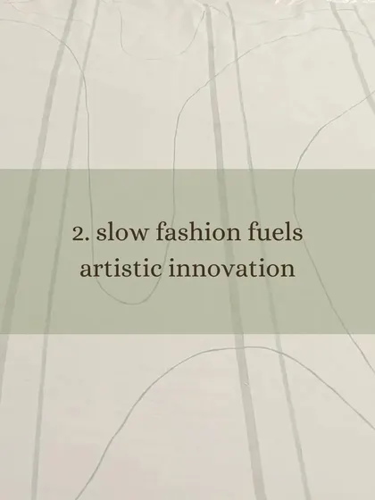 Slow fashion is not just a trend; it is a conscious choice for a sustainable future. It is a movement that fuels artistic innovation and encourages a more thoughtful relationship with the clothes we wear.