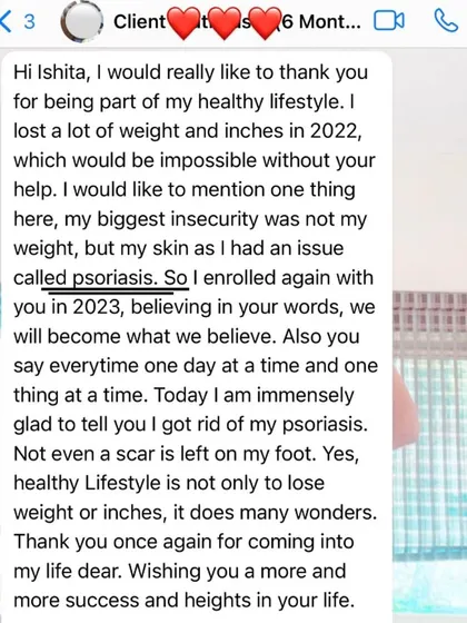 The full testimonial from my client who healed her psoriasis. She believed in the process and saw wonders beyond just weight and inch loss.