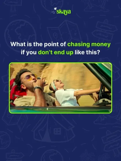 What's the point of chasing money if you don't end up like this? We believe in investing in experiences that make you feel alive, just like in your favourite Bollywood movies.