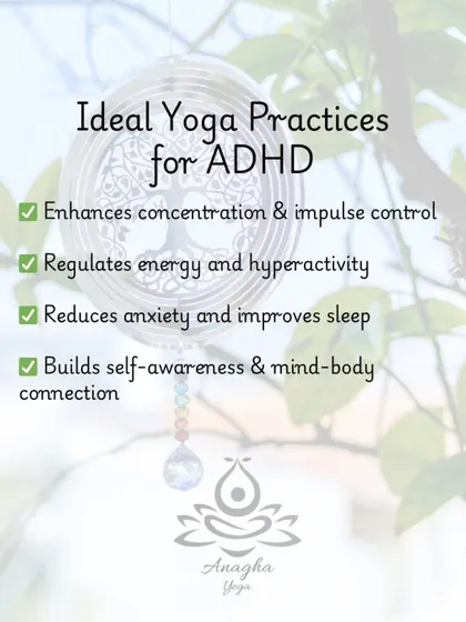 This graphic outlines the ideal yoga practices for ADHD, focusing on how different techniques can enhance concentration, regulate energy, and reduce anxiety.