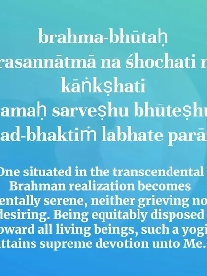 A person situated in transcendental realization becomes mentally serene. The goal of Vastu is to create a physical environment that mirrors this internal state of peace, free from grief and desire.