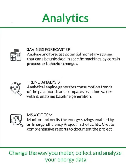 Our analytics engine provides powerful insights. It includes a savings forecaster to model potential monetary gains from process changes, trend analysis to compare real time data against historical baselines, and comprehensive M&V reports to document project savings.