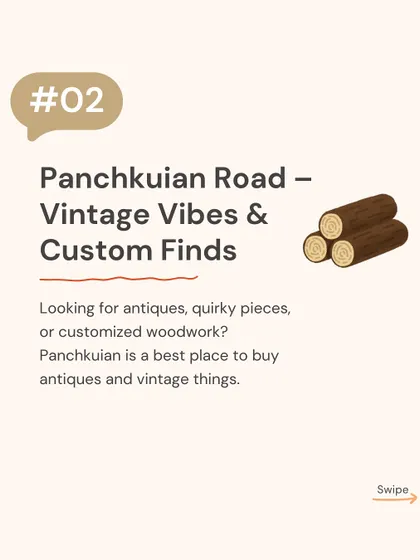 For vintage vibes and custom woodwork, we often head to Panchkuian Road. It's the best place in Delhi to find unique antiques and quirky pieces that add character to a home.