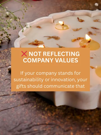 Mistake: Not reflecting company values. If your company stands for innovation or sustainability, your gifts should communicate that.