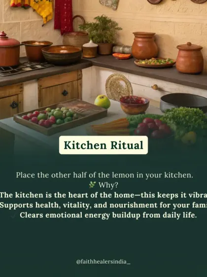 The kitchen is the heart of the home. Placing half a lemon there keeps the space vibrant and clears emotional energy buildup.