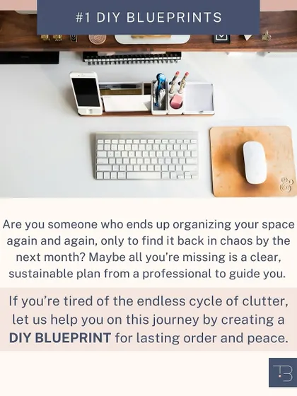 Are you someone who organizes again and again, only to find it back in chaos? Our DIY Blueprint provides a clear, sustainable plan from a professional to guide you on your journey.