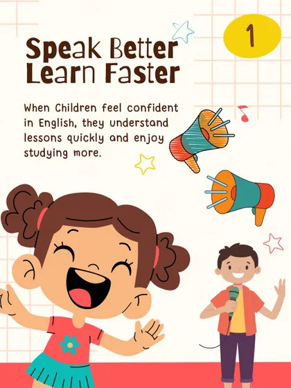 When children feel confident in English, they speak better and learn faster. They understand lessons more quickly and enjoy the process of studying, which creates a positive cycle of learning.