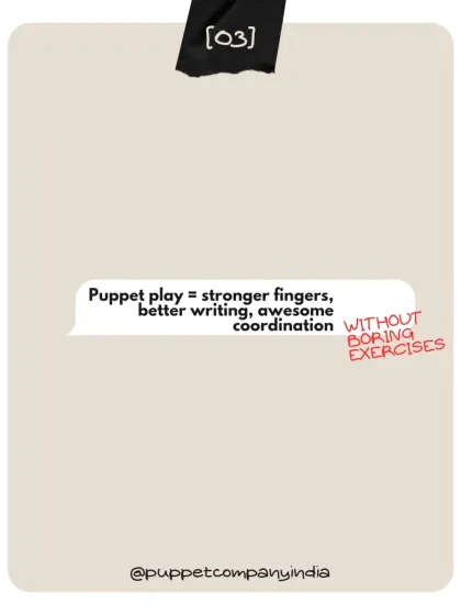 Forget boring exercises. Puppet play is a fun workout for little hands. It strengthens fingers, improves coordination, and even helps with the fine motor skills needed for better writing.