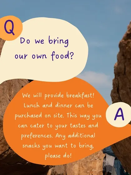 FAQ: Do we bring our own food? We provide breakfast. You can purchase lunch and dinner on-site to suit your own tastes, but feel free to bring any extra snacks you love!