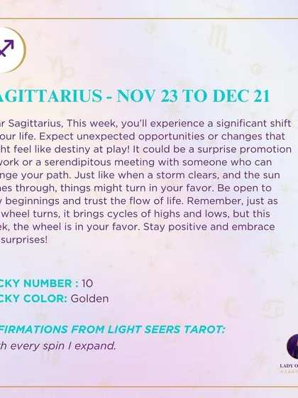 This week brings a significant shift for Sagittarius. Expect unexpected opportunities or changes that feel like destiny. Be open to new beginnings and trust the flow of life, as the wheel is in your favor.
