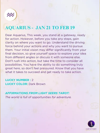 A weekly tarot prediction for Aquarius. This week, you stand at a gateway, ready for action. Gain clarity on where you want to go and why before you take any steps.