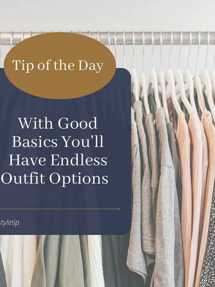 Tip of the Day: With good basics, you'll have endless outfit options. Investing in high-quality, neutral basics is the foundation of a versatile and hard-working wardrobe.