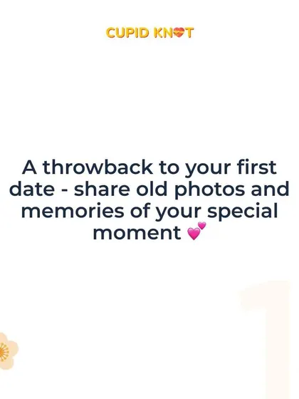Plan a throwback date night. Share old photos and memories from your first date to relive that special moment.