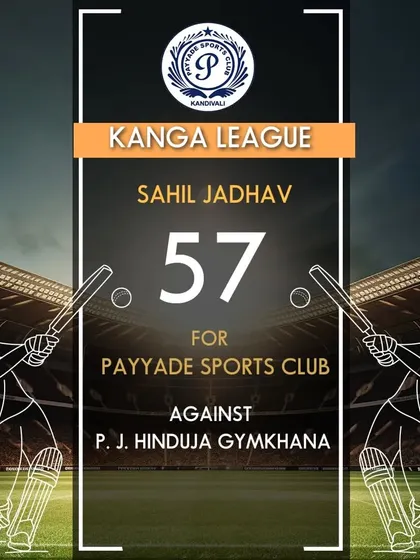 Sahil Jadhav scored 57 runs for Payyade Sports Club in a Kanga League match.