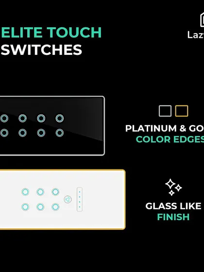 Experience effortless living with our Elite Touch Switches. They feature a premium glass like finish and stylish color edges to complement your decor.