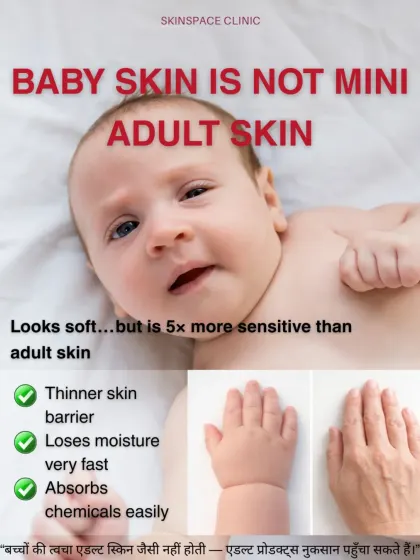 It is a critical fact: baby skin is not a smaller version of adult skin. It is thinner and absorbs chemicals more easily, which is why adult products can be harmful. I always advise using products specifically formulated for infants.